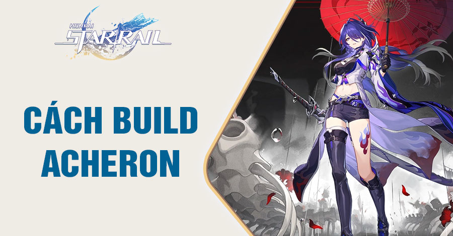 Acheron Build