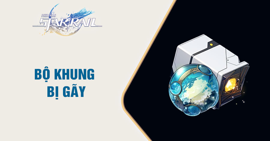 Bộ Khung Bị Gãy