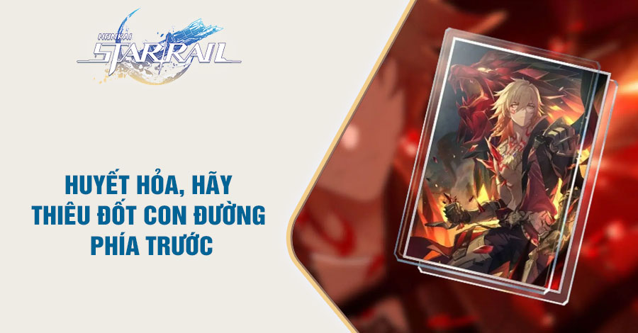 Huyết Hỏa, Hãy Thiêu Đốt Con Đường Phía Trước